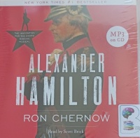 Alexander Hamilton written by Ron Chernow performed by Scott Brick on MP3 CD (Unabridged)